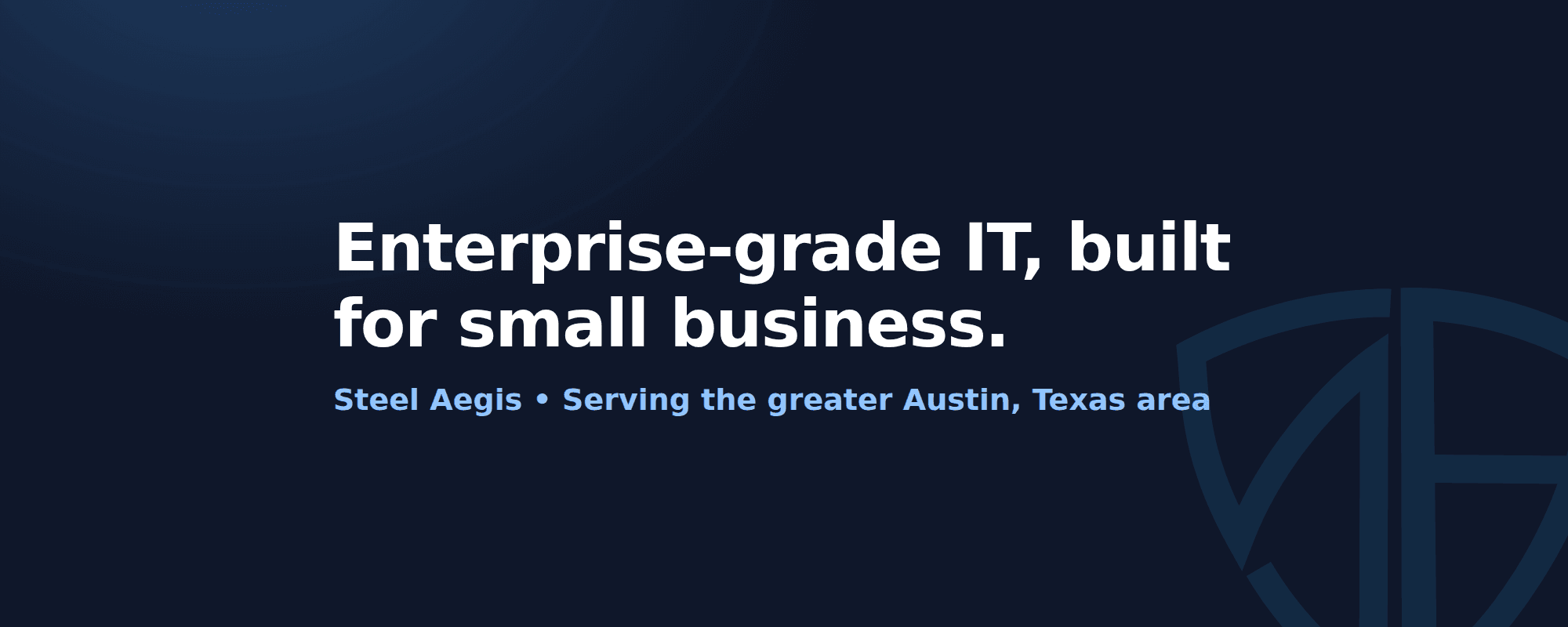 Steel Aegis — enterprise-grade IT, built for small business